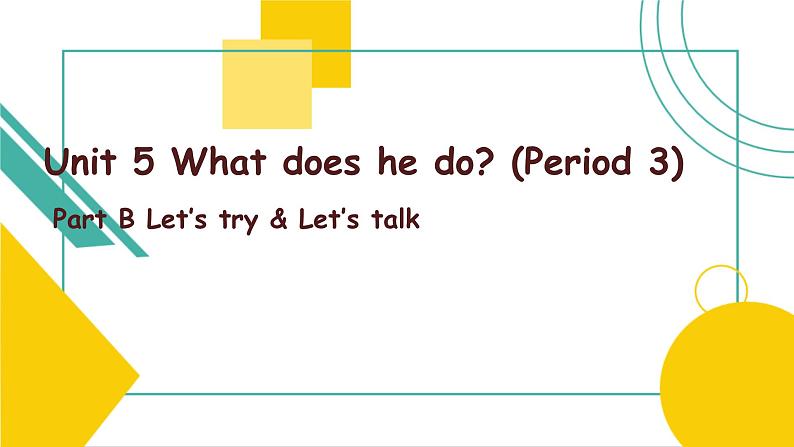 Unit 5 What does he do？ PB Let's talk 课件01