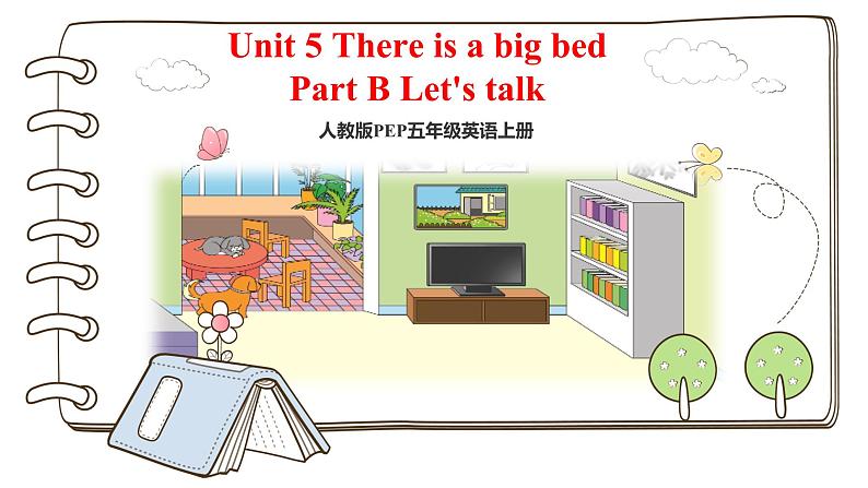 Unit 5 There is a big bed PartB Let's talk(课件）01