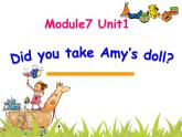 外研版（一年级起点）小学四年级英语上册 Module 7 Unit 1 Did you take Amy's doll？   课件2