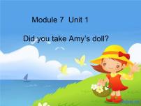 小学英语外研版 (一年级起点)四年级上册Unit 1 Did you take Amy’s doll?教学ppt课件