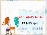 Unit 1 What's he like PA Let's spell 课件
