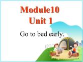 外研版（一年级起点）小学四年级英语上册 Module 10 Unit 1 Go to bed early.  课件3
