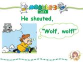 外研版（一年级起点）小学四年级英语下册Module 3 Unit 1 He shouted, “Wolf, wolf!”   课件