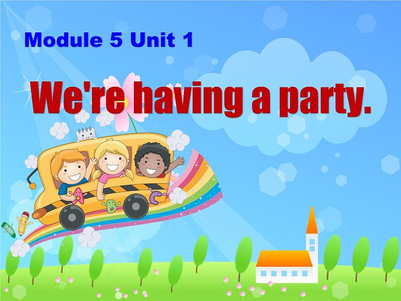 外研版（一年级起点）小学四年级英语下册Module 5 Unit 1 We 're having a party.  课件1第1页