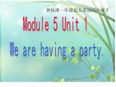 外研版（一年级起点）小学四年级英语下册Module 5 Unit 1 We're having a party.  课件6