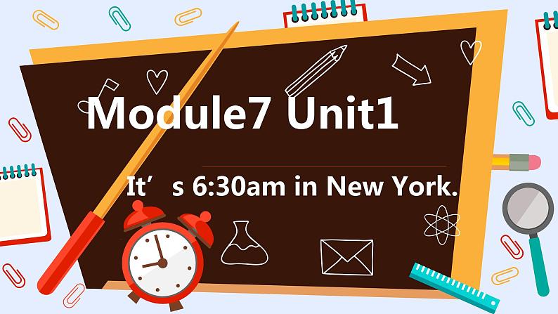 外研版（一年级起点）小学四年级英语下册Module 7 Unit 2 It's 6：30 am in New York.   课件01