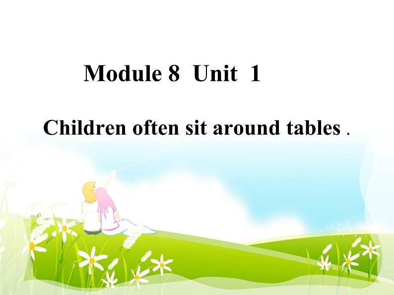 外研版（一年级起点）小学五年级英语上册Module 8 Unit 1 Children often sit around tables.  课件201