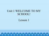 welcome to my school lesson 1课件