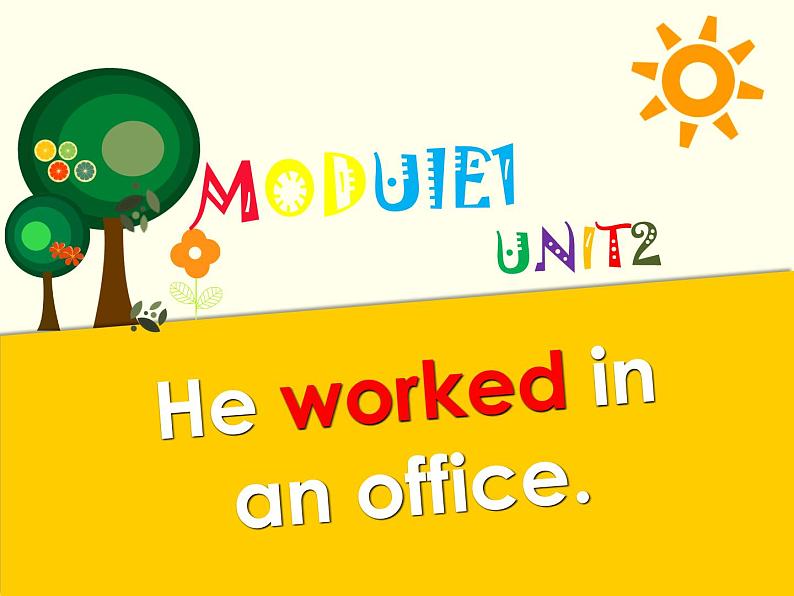 外研版（一年级起点）小学五年级英语下册Module 1 Unit 2 He worked in an office.   课件第1页