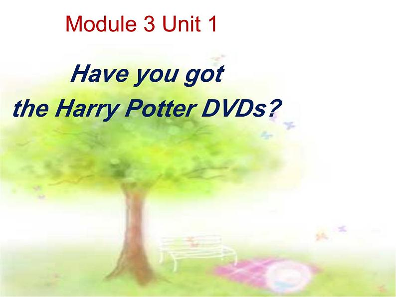 外研版（一年级起点）小学五年级英语下册Module 3 Unit 1 Have you got the Harry Potter DVDs？ 课件3第1页