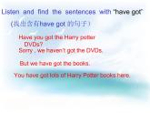 外研版（一年级起点）小学五年级英语下册Module 3 Unit 1 Have you got the Harry Potter DVDs？ 课件5