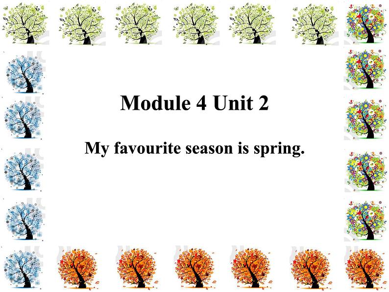 外研版（一年级起点）小学五年级英语下册Module 4 Unit 2 My favourite season is spring.  课件501