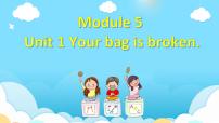 外研版 (一年级起点)五年级下册Unit 1 Your bag is broken.课堂教学课件ppt