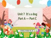 Unit 7  It's a dog PartA-PartC（课件）湘少版（三起）英语三年级上册
