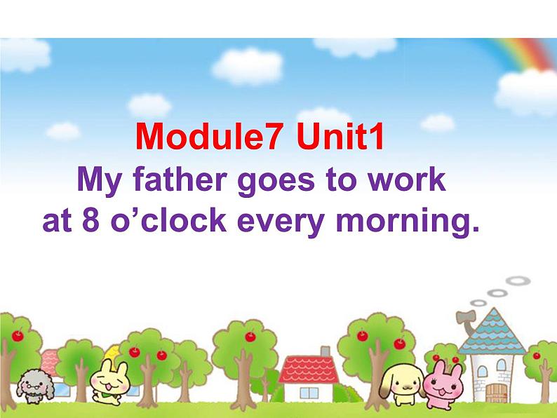 外研版（一年级起点）小学五年级英语下册Module 7 Unit 1 My father goes to work at 8 o'clock every morning.   课件301