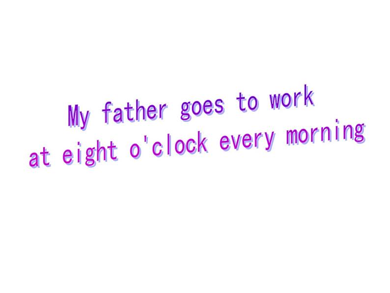 外研版（一年级起点）小学五年级英语下册Module 7 Unit 1 My father goes to work at 8 o'clock every morning.   课件501