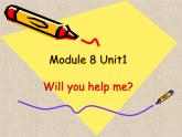 外研版（一年级起点）小学五年级英语下册Module 8 Unit 1 Will you help me？ 课件1