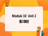 Module 10 Unit 2 Go straight on(第2课时) 课件 外研版三起英语六上