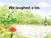 外研版（一年級起點）小學五年級英語下冊Module 9 Unit 1 We laughed a lot.   課件3