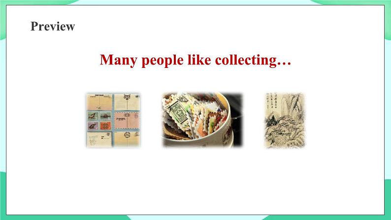 Module 3 Unit 1 Have you got any stamps from China 课件06