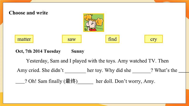 Module 7 Unit 1 Did you take Amy’s doll  课件03