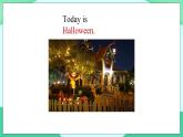 Module 3 Unit 1 Today is Halloween (第1课时) 课件