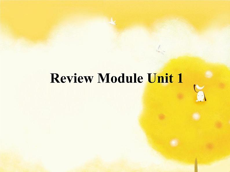 外研版（一年级起点）小学五年级英语下册Review Module Unit 1  课件01