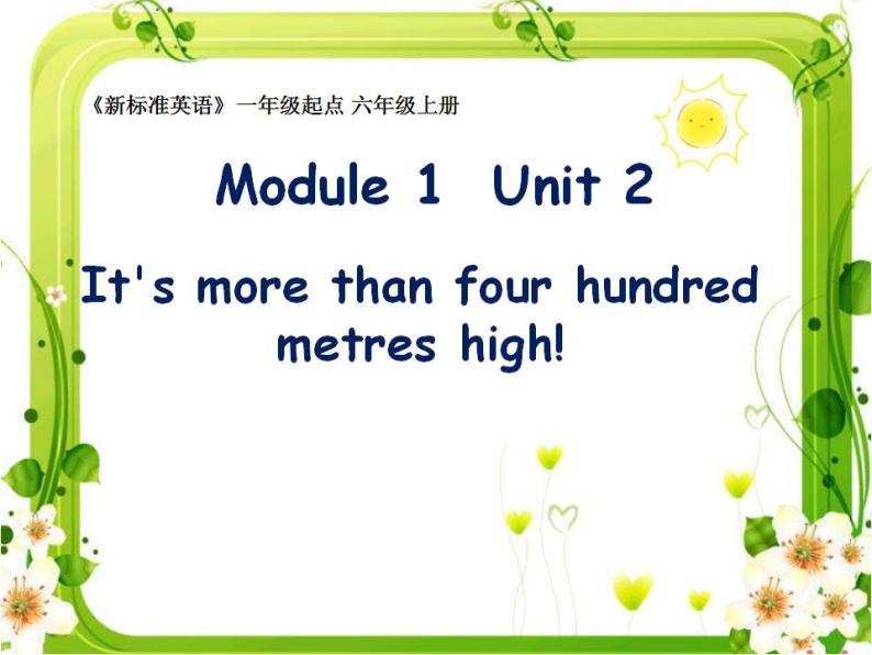 外研版（一年级起点）小学六年级英语上册Module 1 Unit 2 It's more than four hundred metres high!  课件01