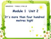 外研版（一年级起点）小学六年级英语上册Module 1 Unit 2 It's more than four hundred metres high!  课件