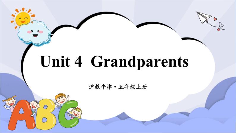 沪教英语五年级上册 Unit 4 Grandparents 课件+素材01