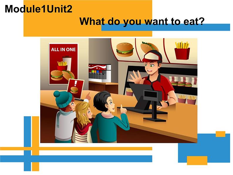 外研版（一年级起点）小学六年级英语下册Module 1 Unit 2 What do you want to eat？  课件01