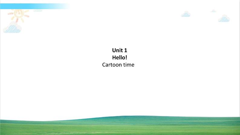 译林版英语三年级上册 Unit 1 Cartoon time & Song time课件+教案+导学案01