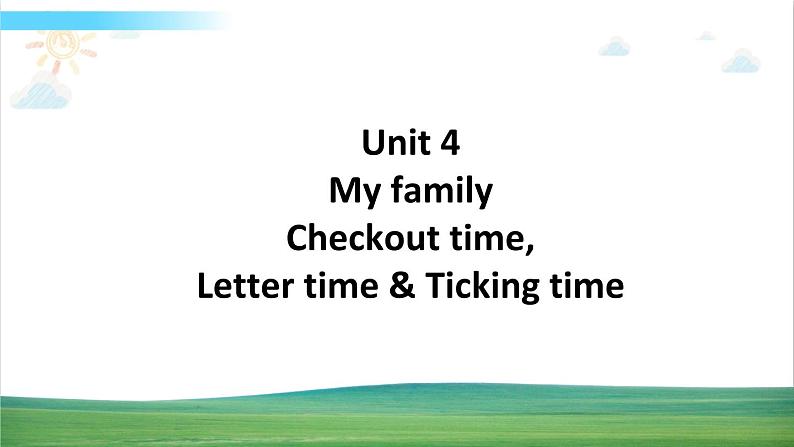 译林版英语三年级上册 Unit 4 Checkout, Letter&Ticking time课件+教案+导学案01