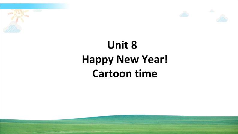 译林版英语三年级上册 Unit 8 Cartoon time课件+教案+导学案01
