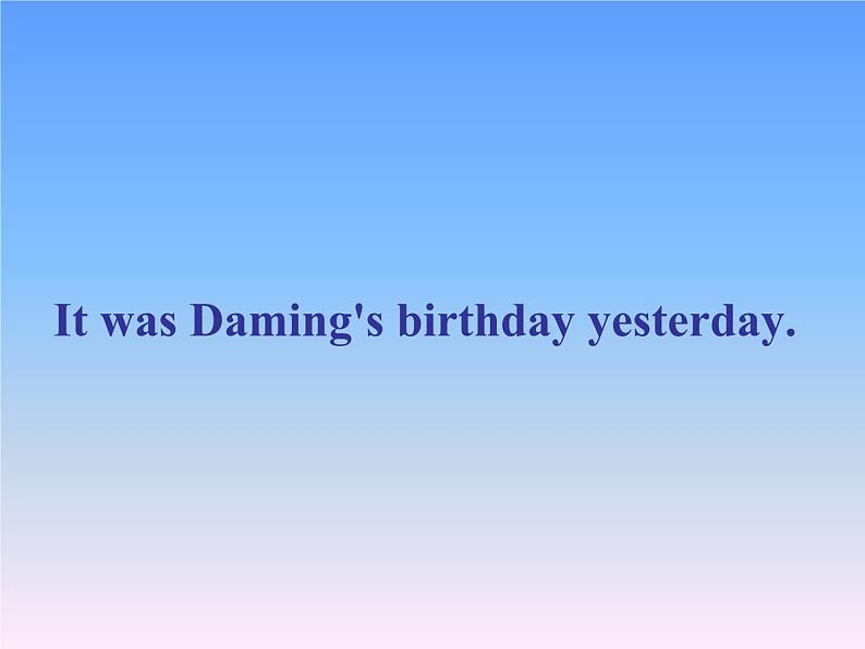 外研版（一年级起点）小学六年级英语下册 Module 6 Unit 1 It was Daming's birthday yesterday.   课件101