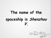 外研版（一年級(jí)起點(diǎn)）小學(xué)六年級(jí)英語下冊(cè) Module 6 Unit 2 The name of the spaceship is Shenzhou V.   課件1