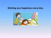 外研版（一年級(jí)起點(diǎn)）小學(xué)六年級(jí)英語下冊(cè) Module 9 Unit 2 Wishing you happiness every day.   課件1