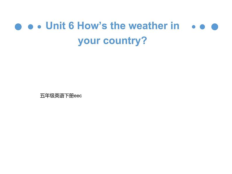 教科版（EEC）五年级英语下册 Unit 6  How'S The Weather In Your Country？   课件101