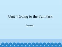 小学英语教科版 (EEC)六年级上册Unit 4 Going to the Amusement Park备课ppt课件