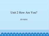 陕旅版（三年级起）小学三年级英语上册 Unit 2 How Are You   课件3