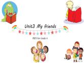 【还原情景 互动性强】Unit3 My friends 英语新授课件 四年级上册 人教 PEP