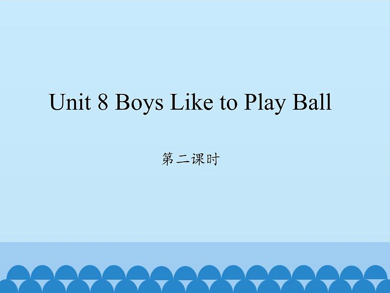 陕旅版（三年级起）小学四年级英语上册 Unit 8 Boys Like to  Play Ball   课件101