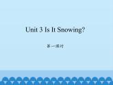 陕旅版（三年级起）小学四年级英语下册 Unit 3 Is It Snowing   课件