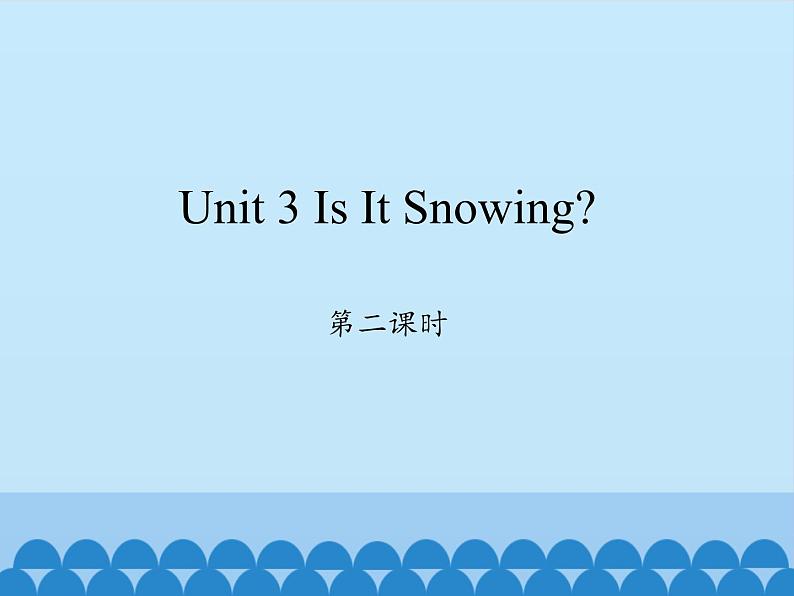 陕旅版（三年级起）小学四年级英语下册 Unit 3 Is It Snowing   课件101