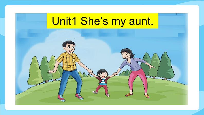 牛津译林版二年级上册英语Unit1She is my  aunt  Story time课件02