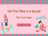人教版英语五年级上册 Unit5 There is a big bed A let's learn 课件+教案+练习+素材