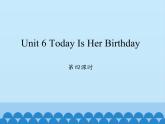 陕旅版（三年级起）小学四年级英语下册 Unit 6 Today Is Her Birthday   课件3