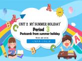 沪教牛津版_(六三制三起)英语六年级上学期 Unit 2《My summer holiday》（3）课件+教案（无音频素材）