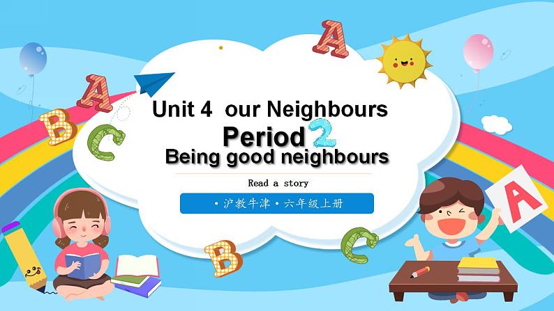 沪教牛津版_(六三制三起)英语六年级上学期 Unit 4《Our neighbours》（2）课件+教案（无音频素材）01