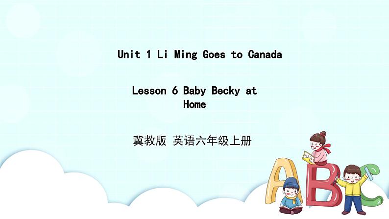 冀教版 英语六年级上册Unit1 Lesson6课件+素材01